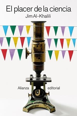PLACER DE LA CIENCIA, EL  | 9788411482127 | AL-KHALILI, JIM | Llibreria La Gralla | Librería online de Granollers