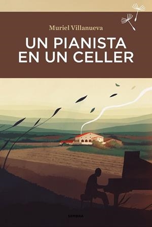 UN PIANISTA EN UN CELLER | 9788416698899 | VILLANUEVA, MURIEL | Llibreria La Gralla | Llibreria online de Granollers