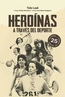 HEROÍNAS | 9788415448631 | LEAL, TOLO | Llibreria La Gralla | Llibreria online de Granollers