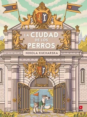 CIUDAD DE LOS PERROS, LA | 9788411209557 | KUCHARSKA, NIKOLA | Llibreria La Gralla | Llibreria online de Granollers