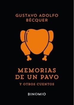 MEMORIAS DE UN PAVO Y OTROS CUENTOS | 9788412620276 | BÉCQUER, GUSTAVO ADOLFO | Llibreria La Gralla | Llibreria online de Granollers