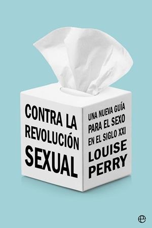 CONTRA LA REVOLUCIÓN SEXUAL | 9788413845487 | PERRY, LOUISE | Llibreria La Gralla | Librería online de Granollers
