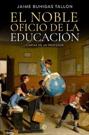 NOBLE OFICIO DE LA EDUCACIÓN, EL | 9788413845449 | BUHIGAS TALLON, JAIME | Llibreria La Gralla | Librería online de Granollers