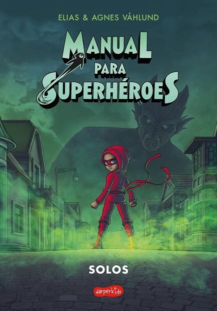 MANUAL PARA SUPERHÉROES 3: SOLOS | 9788418774645 | VÅHLUND, ELIAS | Llibreria La Gralla | Llibreria online de Granollers