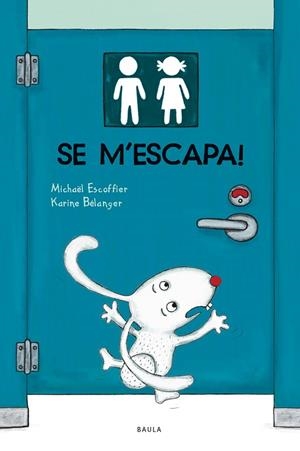 SE M'ESCAPA! | 9788447949144 | ESCOFFIER, MICHAËL | Llibreria La Gralla | Librería online de Granollers