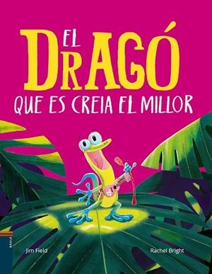 DRAGÓ QUE ES CREIA EL MILLOR, EL | 9788447949151 | BRIGHT, RACHEL | Llibreria La Gralla | Librería online de Granollers