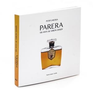 PERFUMERIA PARERA. 100 ANYS DE VARON DANDY | 9788488758675 | CASALS CORTÈS, NÚRIA | Llibreria La Gralla | Llibreria online de Granollers