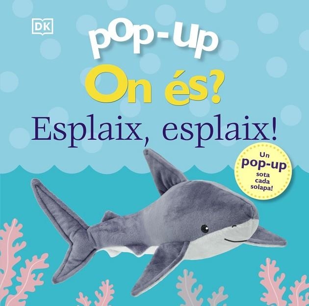 POP-UP. ON ÉS? ESPLAIX, ESPLAIX! | 9788413492155 | SIRETT, DAWN | Llibreria La Gralla | Llibreria online de Granollers