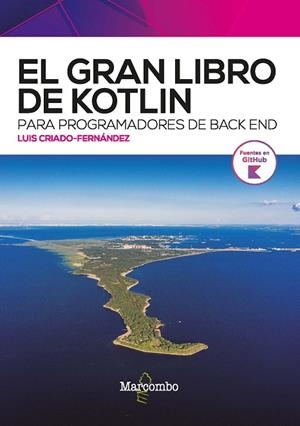 GRAN LIBRO DE KOTLIN PARA PROGRAMADORES DE BACK END, EL | 9788426735430 | CRIADO-FERNÁNDEZ, LUÍS | Llibreria La Gralla | Librería online de Granollers