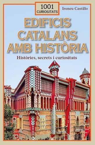 EDIFICIS CATALANS AMB HISTÒRIA | 9788412589764 | CASTILLO, IRENEU | Llibreria La Gralla | Llibreria online de Granollers