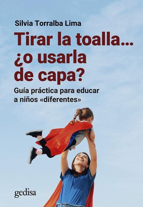 TIRAR LA TOALLA… ¿O USARLA DE CAPA? | 9788419406217 | TORRALBA LIMA, SILVIA | Llibreria La Gralla | Librería online de Granollers
