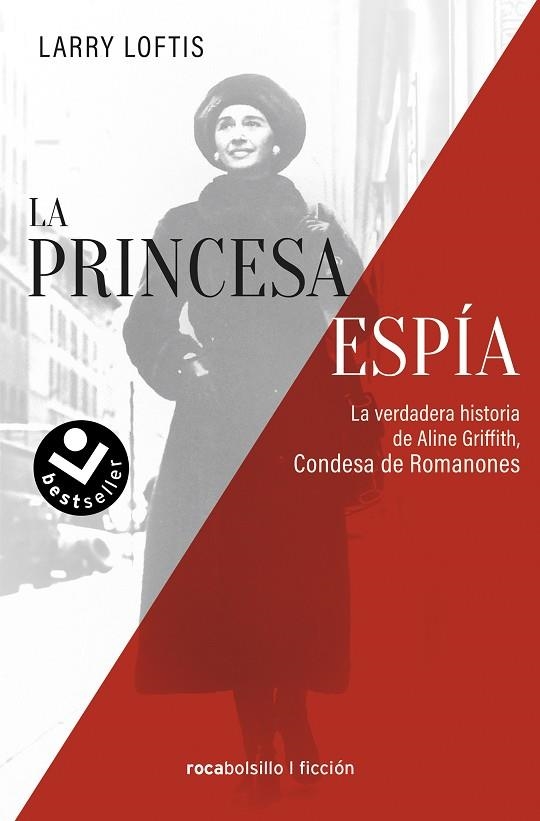 PRINCESA ESPÍA. LA VERDADERA HISTORIA DE ALINE GRIFFITH, CONDESA DE ROMANONES, LA (BUTXACA) | 9788418850592 | LOFTIS, LARRY | Llibreria La Gralla | Llibreria online de Granollers