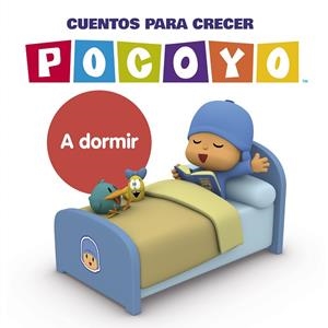 A DORMIR (POCOYÓ. CUENTOS PARA CRECER) | 9788448863852 | ZINKIA | Llibreria La Gralla | Librería online de Granollers