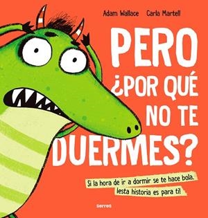 PERO ¿POR QUÉ NO TE DUERMES? | 9788427233638 | WALLACE, ADAM | Llibreria La Gralla | Librería online de Granollers