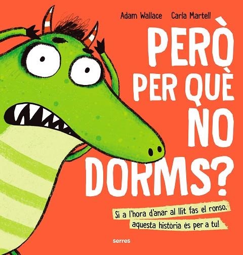 PERÒ PER QUÈ NO DORMS?! | 9788427233645 | WALLACE, ADAM | Llibreria La Gralla | Librería online de Granollers