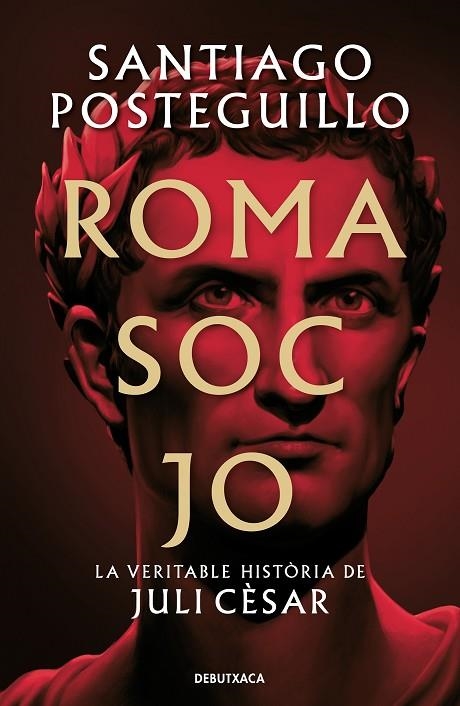 ROMA SOC JO (BUTXACA) | 9788418196768 | POSTEGUILLO, SANTIAGO | Llibreria La Gralla | Llibreria online de Granollers