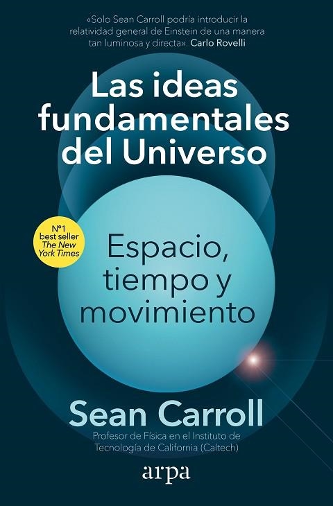 IDEAS FUNDAMENTALES DEL UNIVERSO, LAS | 9788418741913 | CARROLL, SEAN | Llibreria La Gralla | Llibreria online de Granollers
