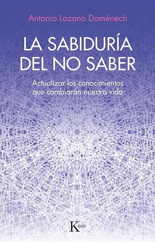 SABIDURÍA DEL NO SABER, LA  | 9788411211352 | DOMÉNECH, ANTONIO LOZANO | Llibreria La Gralla | Llibreria online de Granollers