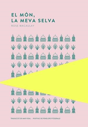 MÓN, LA MEVA SELVA, EL | 9789992076422 | MACAULAY, ROSE | Llibreria La Gralla | Llibreria online de Granollers