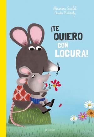 TE QUIERO CON LOCURA! | 9788414042656 | GARIBAL, ALEXANDRA | Llibreria La Gralla | Librería online de Granollers
