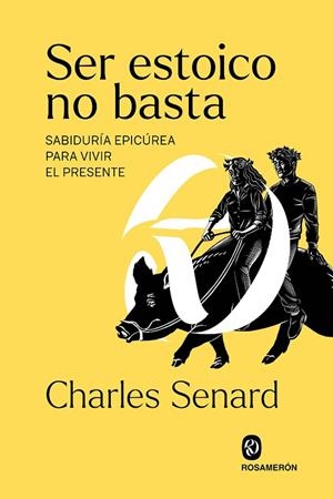 SER ESTOICO NO BASTA | 9788412661606 | SENARD, CHARLES | Llibreria La Gralla | Librería online de Granollers