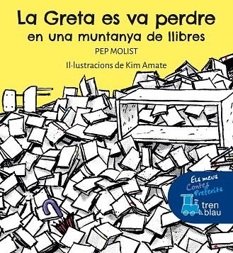 GRETA ES VA PERDRE EN UNA MUNTANYA DE LLIBRES,LA | 9788468363134 | MOLIST SADURNÍ, PEP | Llibreria La Gralla | Librería online de Granollers