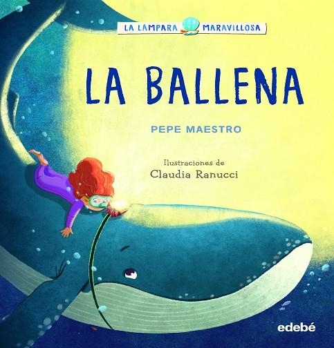 LÁMPARA MARAVILLOSA: LA BALLENA,LA | 9788468362908 | MAESTRO PEPE | Llibreria La Gralla | Librería online de Granollers
