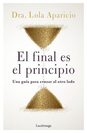FINAL ES EL PRINCIPIO, EL | 9788419164452 | APARICIO, LOLA | Llibreria La Gralla | Llibreria online de Granollers