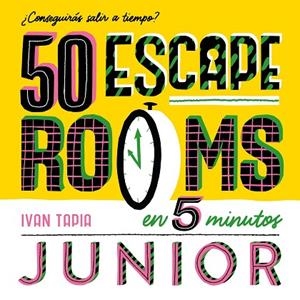 50 ESCAPE ROOMS EN 5 MINUTOS JUNIOR | 9788419466310 | TAPIA, IVAN | Llibreria La Gralla | Librería online de Granollers