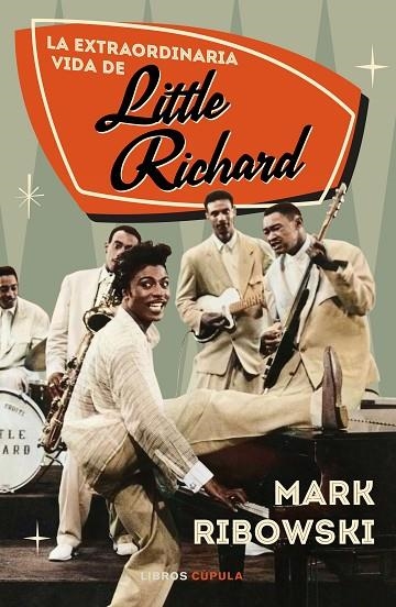 EXTRAORDINARIA VIDA DE LITTLE RICHARD, LA  | 9788448033859 | RIBOWSKY, MARK | Llibreria La Gralla | Librería online de Granollers