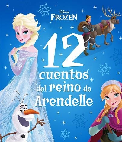 FROZEN. 12 CUENTOS DEL REINO DE ARENDELLE | 9788418939518 | DISNEY | Llibreria La Gralla | Llibreria online de Granollers