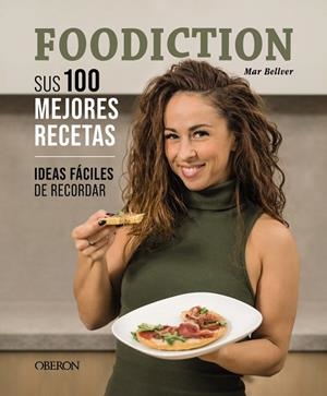 FOODICTION. SUS 100 MEJORES RECETAS | 9788441547445 | BELLVER DEL ARCO (FOODICTION), MAR | Llibreria La Gralla | Librería online de Granollers