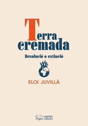 TERRA CREMADA | 9788413034300 | JUVILLÀ BALLESTER, ELOI | Llibreria La Gralla | Librería online de Granollers