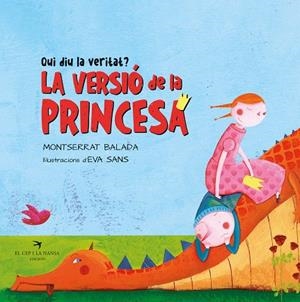 QUI DIU LA VERITAT? LA PRINCESA O EL DRAC? | 9788418522994 | BALADA, MONTSERRAT | Llibreria La Gralla | Librería online de Granollers