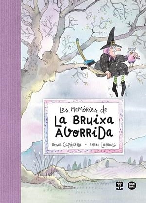 MEMÒRIES DE LA BRUIXA AVORRIDA, LES | 9788418288531 | LARREULA I VIDAL, ENRIC | Llibreria La Gralla | Llibreria online de Granollers