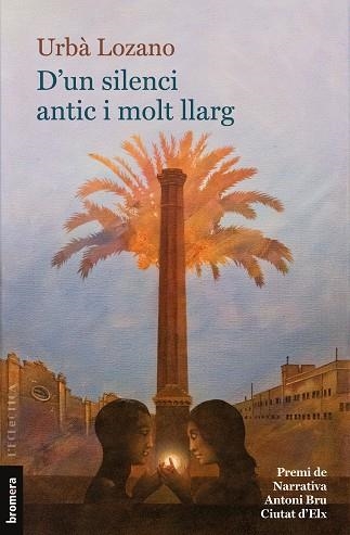 D'UN SILENCI ANTIC I MOLT LLARG | 9788413584928 | LOZANO, URBÀ | Llibreria La Gralla | Librería online de Granollers