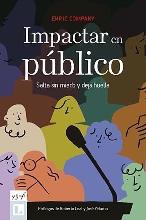 IMPACTAR EN PÚBLICO | 9788418735264 | COMPANY ARMENGOL , ENRIC | Llibreria La Gralla | Librería online de Granollers