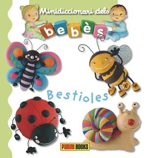 MINIDICCIONARI DELS BEBÈS - LES BESTIOLES | 9788491672289 | VV.AA. | Llibreria La Gralla | Librería online de Granollers