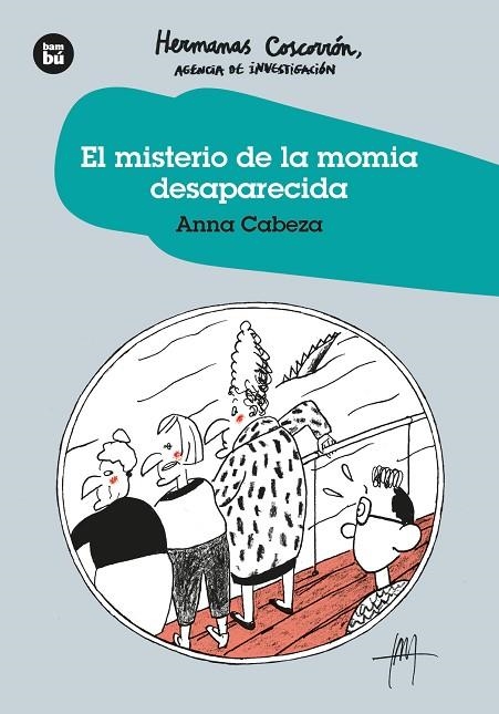 MISTERIO DE LA MOMIA DESAPARECIDA, EL.  | 9788483438282 | CABEZA GUTES, ANNA | Llibreria La Gralla | Llibreria online de Granollers