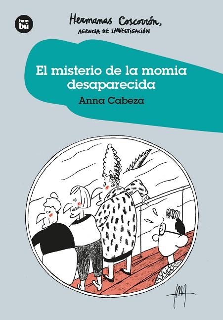 MISTERIO DE LA MOMIA DESAPARECIDA, EL. | 9788483438282 | CABEZA GUTES, ANNA | Llibreria La Gralla | Llibreria online de Granollers
