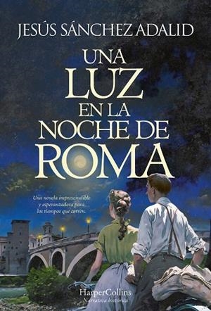 UNA LUZ EN LA NOCHE DE ROMA | 9788491398127 | SÁNCHEZ ADALID, JESÚS | Llibreria La Gralla | Librería online de Granollers