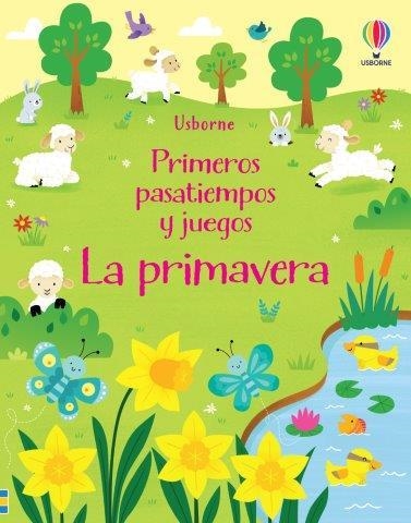 PRIMAVERA, LA. PRIMEROS PASATIEMPOS JUEGOS | 9781805311461 | KIRSTEEN ROBSON | Llibreria La Gralla | Llibreria online de Granollers