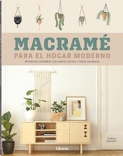 MACRAME PARA EL HOGAR MODERNO | 9788411540001 | STRAMBIO, ISABELLA | Llibreria La Gralla | Llibreria online de Granollers