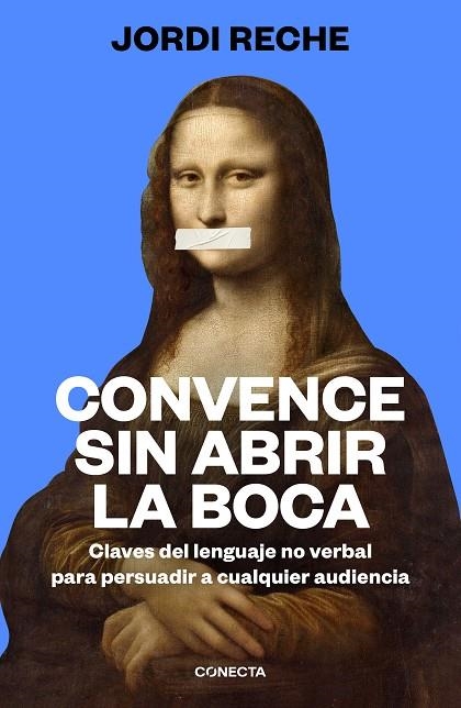 CONVENCE SIN ABRIR LA BOCA | 9788417992903 | RECHE, JORDI | Llibreria La Gralla | Llibreria online de Granollers