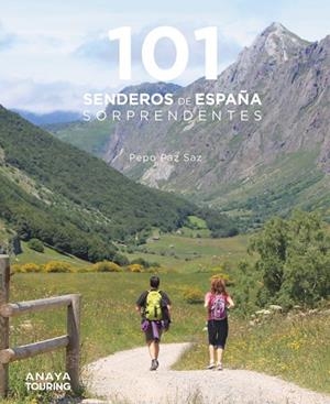 101 SENDEROS DE ESPAÑA SORPRENDENTES | 9788491584469 | PAZ SAZ, PEPO | Llibreria La Gralla | Llibreria online de Granollers