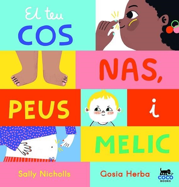TEU COS: NAS, PEUS I MELIC, EL | 9788412557060 | NICHOLLS, SALLY | Llibreria La Gralla | Librería online de Granollers