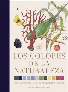 COLORES DE LA NATURALEZA, LOS | 9788412386172 | BATY, PATRICK | Llibreria La Gralla | Llibreria online de Granollers