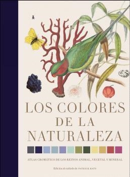 COLORES DE LA NATURALEZA, LOS | 9788412386172 | BATY, PATRICK | Llibreria La Gralla | Librería online de Granollers