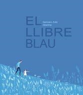LLIBRE BLAU, EL | 9788412570588 | ZULLO, GERMANO / ALBERTINE | Llibreria La Gralla | Librería online de Granollers