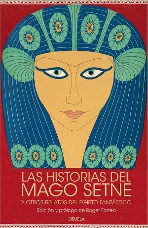 HISTORIAS DEL MAGO SETNE Y OTROS RELATOS DEL EGIPTO FANTÁSTICO, LAS | 9788419419828 | COLONNA, FRANCESCO / CALÍSTENES, PSEUDO / DE ALEJANDRÍA, DIÓSCORO / EL ANCIANO, JUAN / AL-MASUDI, /  | Llibreria La Gralla | Librería online de Granollers